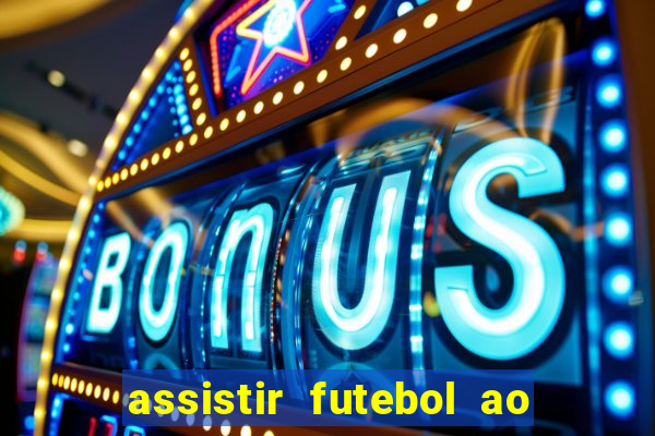 assistir futebol ao vivo futplay